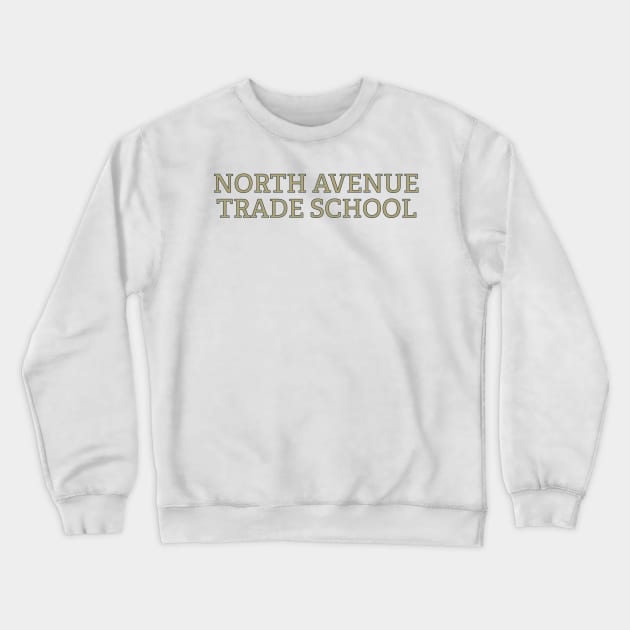 North Avenue Trade School Gold Crewneck Sweatshirt by Tomorrowland Arcade